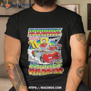 Rainbow Racing Rainbow Warrior Joseph Chiliak Shirt