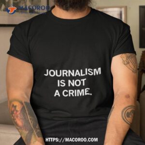 Raygun Journalism Is Not A Crime New Shirt