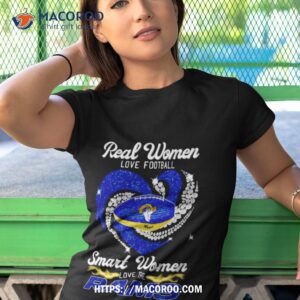 real women love football smart women love los angeles rams heart diamond 2023 shirt tshirt 1