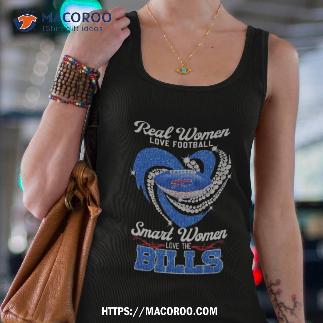 Official real women love Football smart women love the Buffalo Bills shirt,  hoodie, sweatshirt for men and women