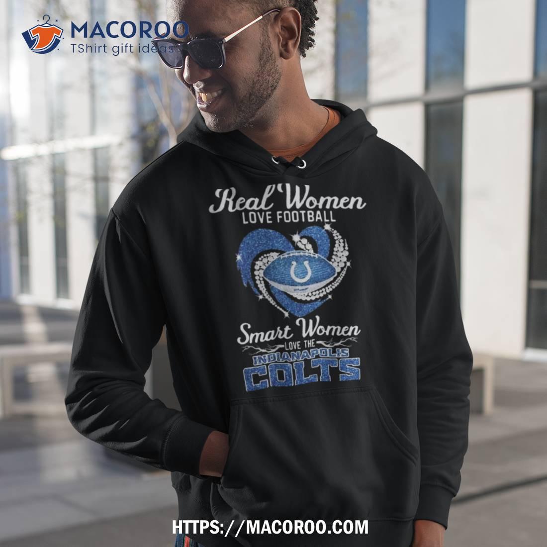 Real Women Love Football Smart Women Love The Indianapolis Colts Diamond  Logo Design Shirt