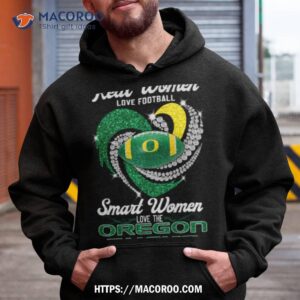 Real Women Love Football Smart Women Love The Oregon Ducks Shirt