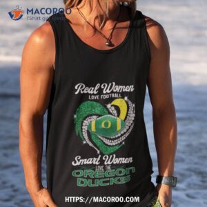 real women love football smart women love the oregon ducks shirt tank top