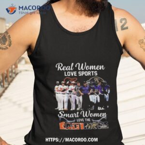 real women love sport smart women love the baltimore orioles and ravens shirt tank top 3