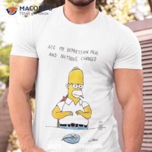 Really Good Artist Ate My Depression Meal And Nothing Changed Shirt