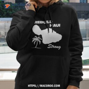 Rebuild Maui Strong Shirt