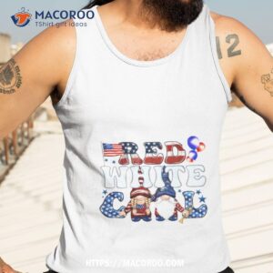 red white cool with gnomies 4th of july shirt tank top 3