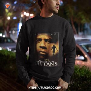 remember the titans movie shirt sweatshirt