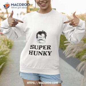 Rick Sieman Super Hunky 2023 Shirt 2 rick sieman super hunky 2023 shirt sweatshirt