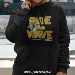 Ride The Wave Oakland Shirt