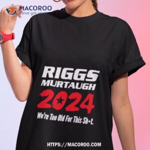 Riggs Murtaugh 2024 Phony Campaign Shirt