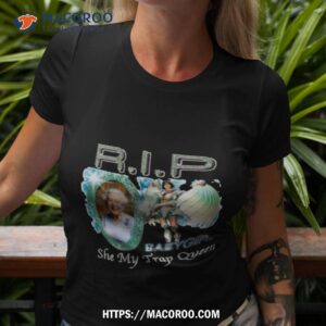 Rip Baby Girl She My Trap Queen Shirt