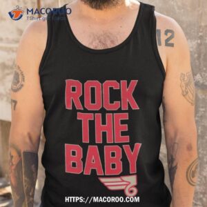 rock the baby shirt tank top
