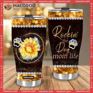 rockin the dog mom life mother s day stainless steel tumbler 2