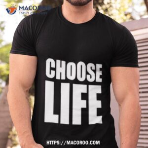 round neck choose life 2023 shirt tshirt