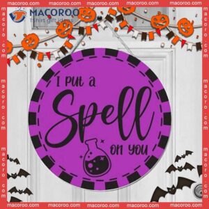 Round Wooden Door Sign, Halloween House Decoration,i Put A Spell On You, Purple Sign