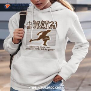 run from jury duty 23 marathon running from your problems never felt so good shirt hoodie 3