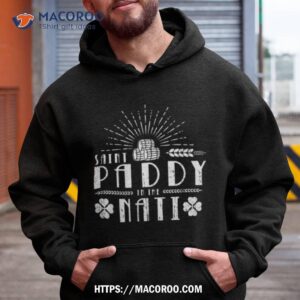 saint paddy in the nati shirt hoodie