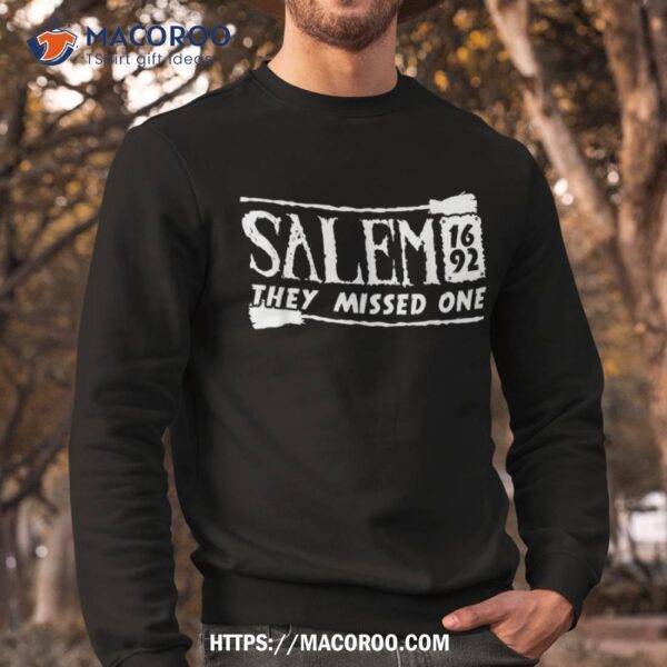 Salem 1692 They Missed One Graphic For Halloween Witch Shirt