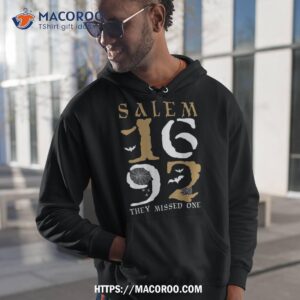 salem 1692 they missed one witch halloween shirt halloween pumpkin hoodie 1