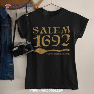 salem 1692 they missed one witch halloween shirt tshirt