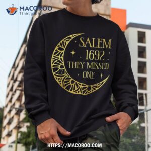 salem 1962 you missed one halloween feminist witch trials shirt sweatshirt