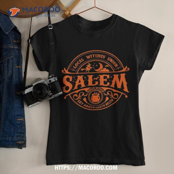 Salem Local Witches Union Sky Above Earth Est 1692 Halloween Shirt