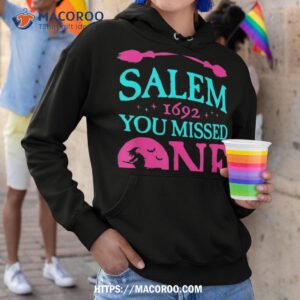 salem witch trials shirt 1692 you missed one halloween hoodie