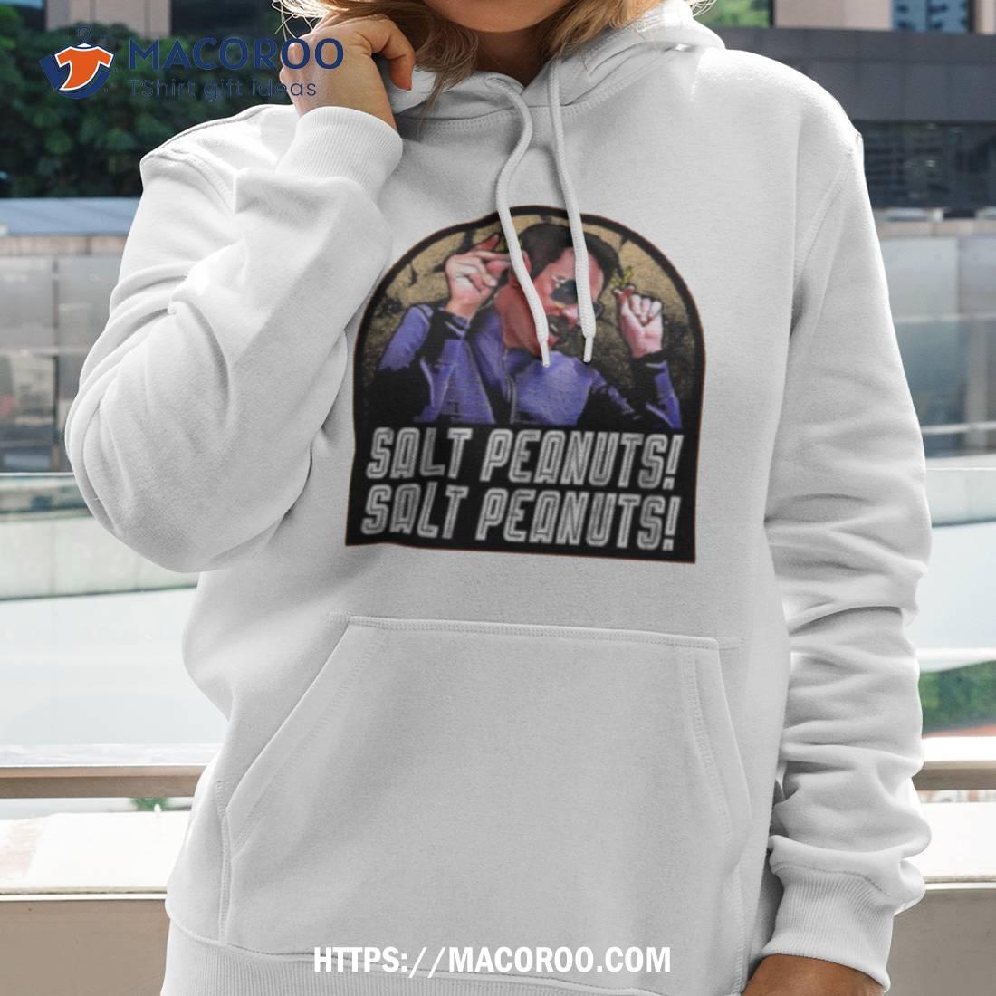 Salt Peanuts Salt Peanuts Shirt Salt Peanuts Salt Peanuts Shirt