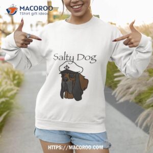 Salty Dog Shirt 2 salty dog shirt sweatshirt