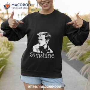 Samshine Shirt 2 samshine shirt sweatshirt 1