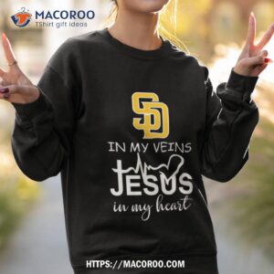 san diego padres logo 2023 in my veins jesus in my hearshirt sweatshirt 2