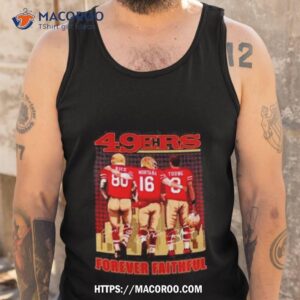 San Francisco 49ers Forever Faithful Shirt 3 san francisco 49ers forever faithful shirt tank top