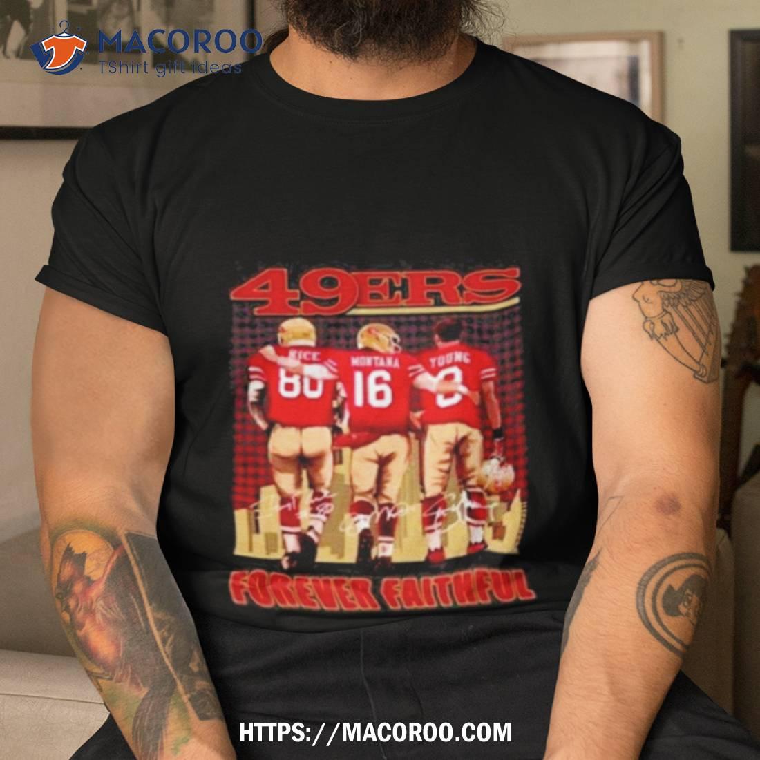 Official forever faithful its a san francisco 49ers thing shirt