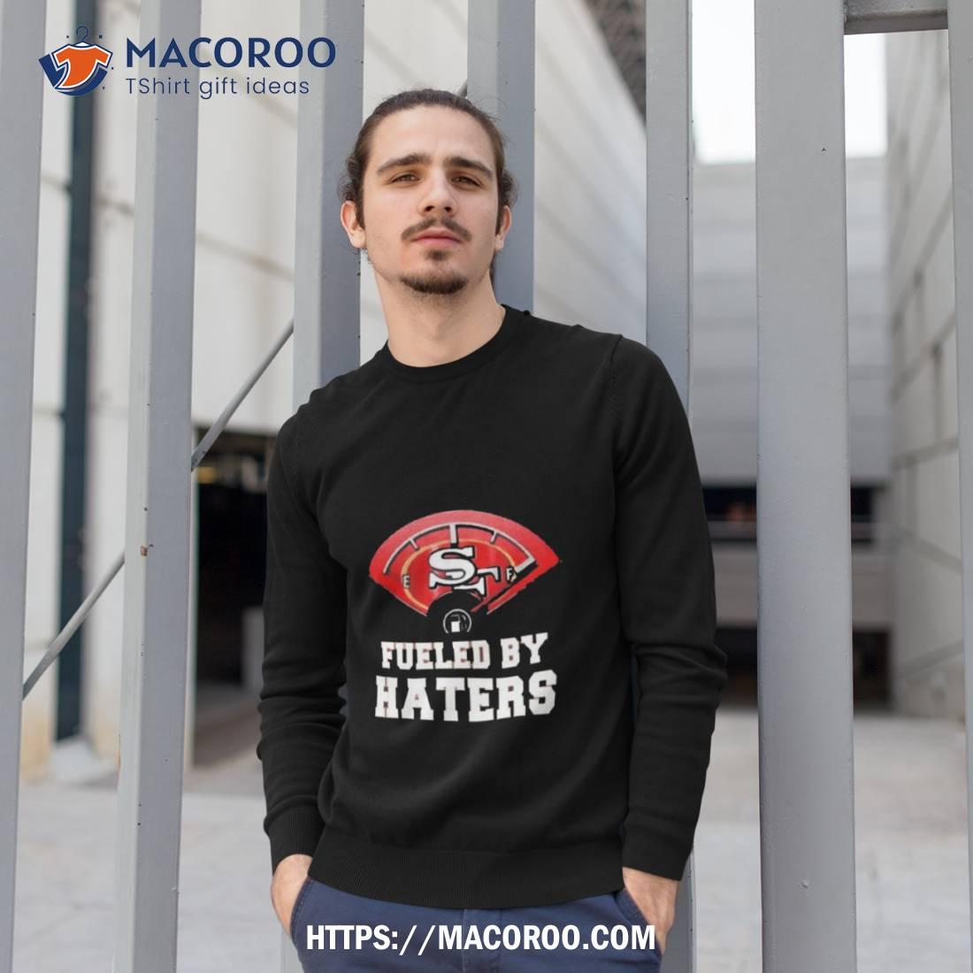 San francisco 49ers F all Hater tshirt