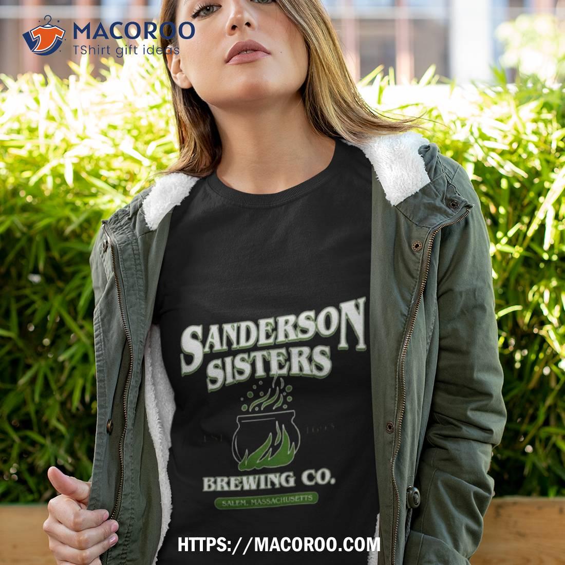 Sanderson Sisters Brewing Co Shirt Sanderson Sisters Brewing Co Shirt