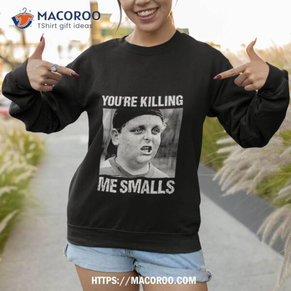 Sandlot You’re Killing Me Smalls Shirt