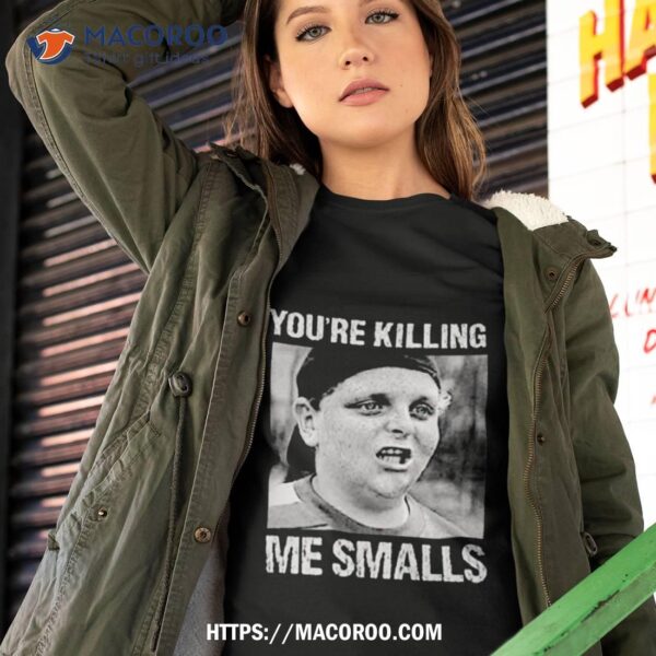 Sandlot You’re Killing Me Smalls Shirt