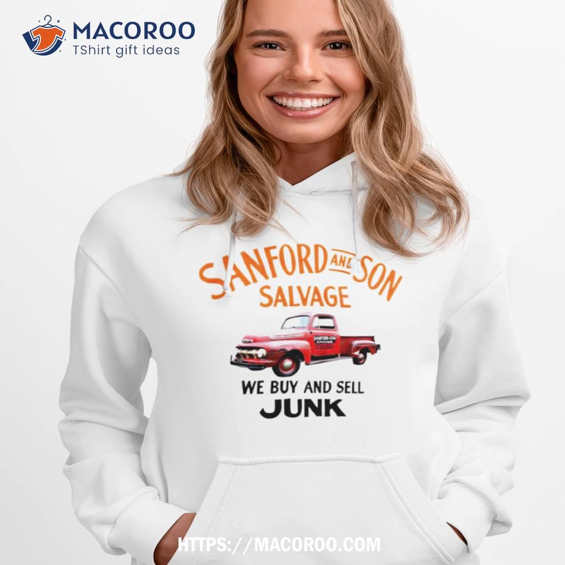 Sanford And Son Salvage We Buy And Sell Junk 2023 Shirt Sanford And Son Salvage We Buy And Sell Junk 2023 Shirt