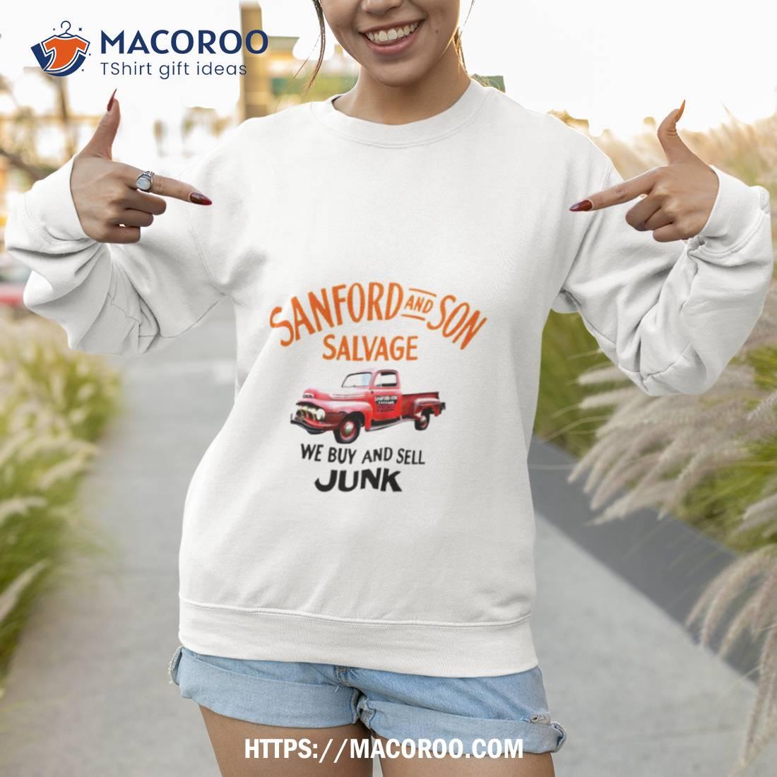 Sanford And Son Salvage We Buy And Sell Junk 2023 Shirt Sanford And Son Salvage We Buy And Sell Junk 2023 Shirt