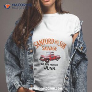 Sanford And Son Salvage We Buy And Sell Junk 2023 Shirt Sanford And Son Salvage We Buy And Sell Junk 2023 Shirt