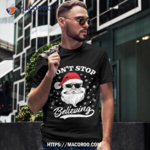 santa claus don t stop believing funny christmas pajama shirt santa claus marvel tshirt