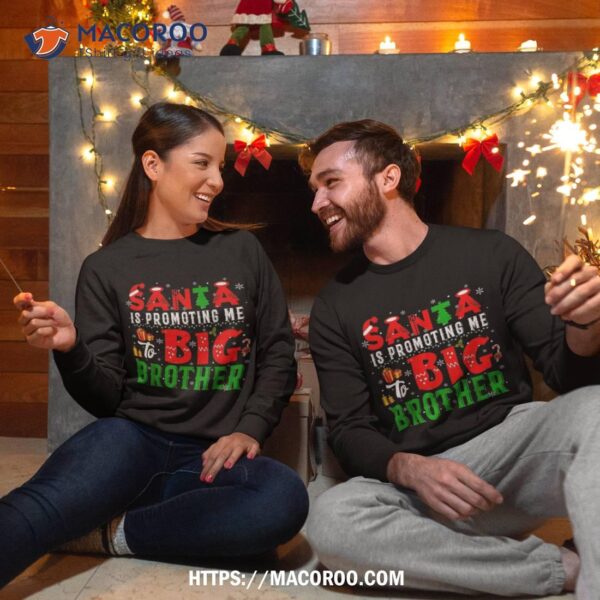 Santa Is Promoting Me To Big Brother Xmas Expecting Baby Shirt, The Santa Clauses