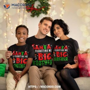 Santa Is Promoting Me To Big Brother Xmas Expecting Baby Shirt, The Santa Clauses
