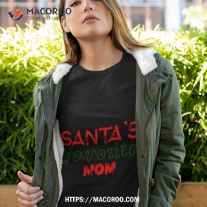 Santa’s Favorite Mom Shirt, Sentimental Christmas Gifts For Mom