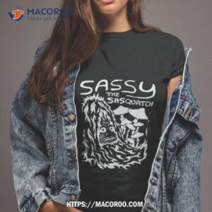 Sassy The Sasquatch Shirt