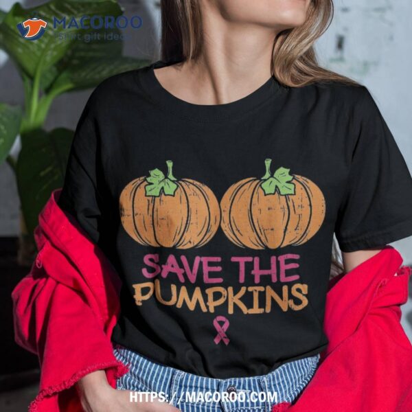 Save Your Pumpkins Shirt Breast Cancer Awareness Halloween