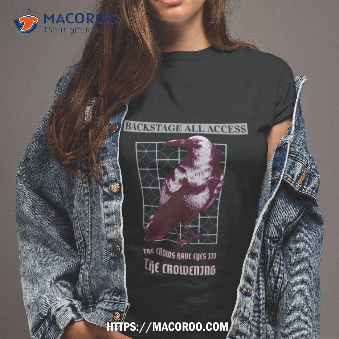 Schitts Creek The Crows Have Eyes 3 The Crowening Backstage Access Crew Tee Moira Rose Shirt Schitts Creek The Crows Have Eyes 3 The Crowening Backstage Access Crew Tee Moira Rose Shirt