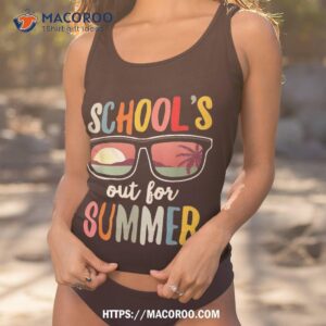 schools out for summer last day of school teacher shirt tank top 1