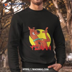 scooby cartoon yeah shirt sweatshirt
